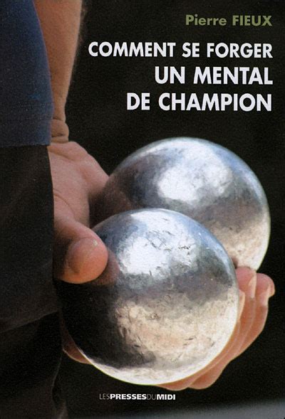 Comment se forger un mental de champion broché Pierre Fieux Achat