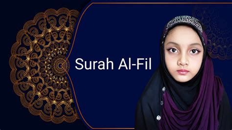 Surah For Kids Best Quran Tilawat Surah Al Fil Beautiful Recitation