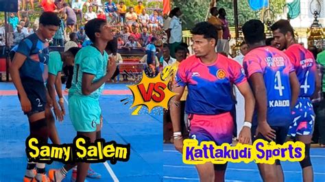 Samy Academy Salem Vs Kattakudi Sports State Level Kabaddi Thuraiyur