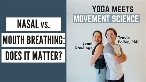 Nasal Vs Mouth Breathing Does It Matter Ep Yoga Meets Movement