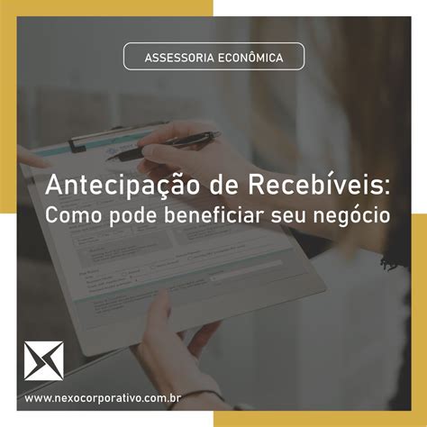 Antecipação de Recebíveis O que é e como pode beneficiar seu negócio