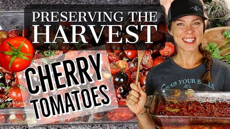 Roasted Cherry Tomatoes With Herbs Preserving The Harvest 🍅 Youtube