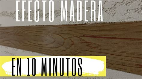 Como Hacer Efecto Madera Con Pintura YouTube