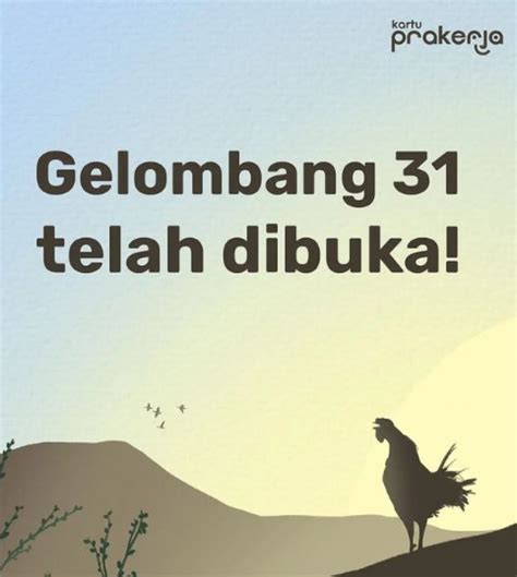 Pendaftaran Kartu Prakerja Gelombang 31 Sudah Dibuka Buruan Daftar