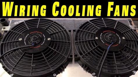 How To Wire Electric Fans On Radiator