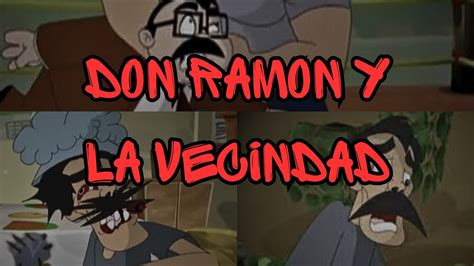 Creepypasta Del Chavo Animado Don Ramon Y La Vecindad Loquendo