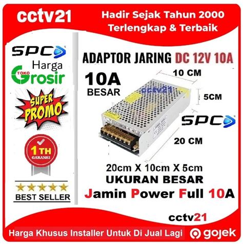 Power Supply Adaptor Jaring Spc Output Dc 12v 10a Harga Khusus Reseller Installer Cctv21