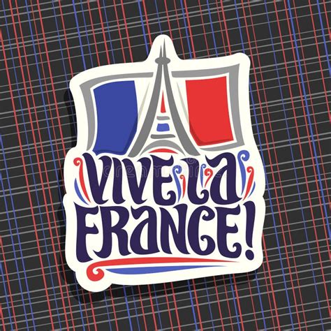 Vector Logo for Motto Vive La France! Stock Vector - Illustration of freedom, letter: 114065387