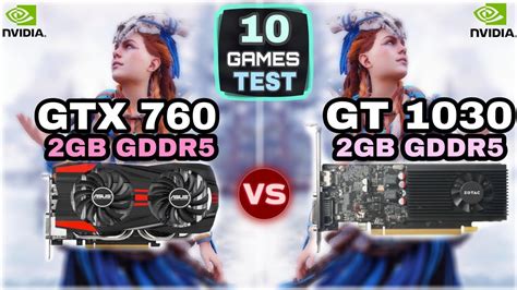 Gtx 760 Vs Gt 1030 10 Games Test Which Is Best Youtube