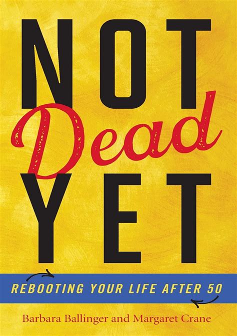 Bradly - BOOK Not Dead Yet Rebooting Your Life after 50 - Page 1