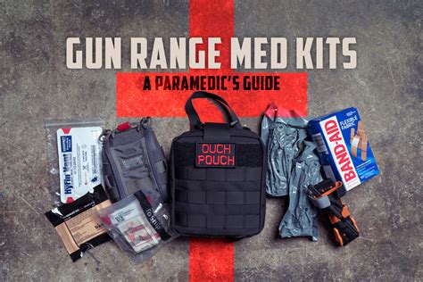 Med Kits Everything You Need For The Gun Range