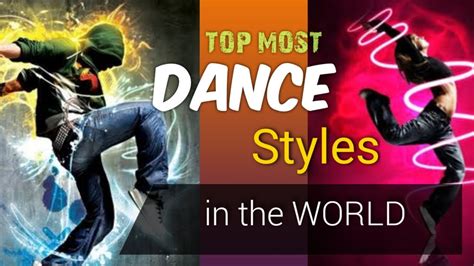 Top 12 Most Famous Dance Styles In The World Youtube