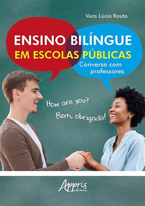 Ensino Bilíngue Em Escolas Públicas Conversa Professores