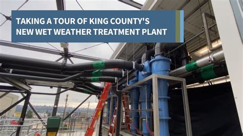 Take A Tour Of King Countys New Georgetown Wet Weather Treatment