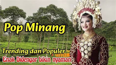 Pop Minang Populer Dan Sangat Enak Didengar Lagu Minang Yang Bikin Haru