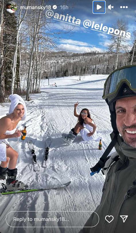 Anitta And Lele Pons Have Nearly Naked Ski With Mauricio Umansky On