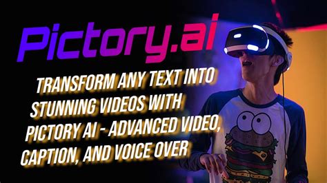 Transform Any Text Into Stunning Videos With Pictory AI Advanced