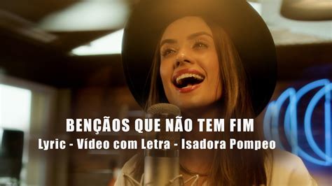 Lyric Bênçãos Que Não Têm Fim Counting My Blessings Isadora