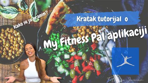 Kako Da Koristiš My Fitness Pal Aplikaciju Kako Se Ja Hranim ️ Myfitnesspal Trening Ishrana