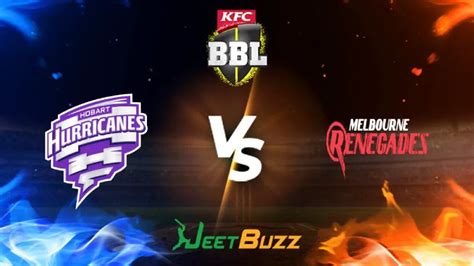 Hobart Hurricanes Vs Melbourne Renegades Match Prediction Bbl