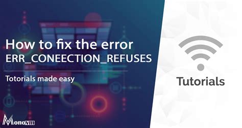 What Is Err Connection Refused In Chrome How To Fix It