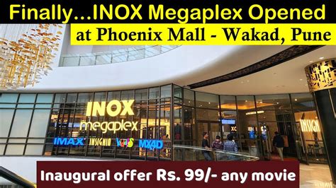 Inox Megaplex Opens At Phoenix Mall Of The Millennium Wakad Pune