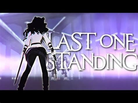 RWBY AMV Last One Standing YouTube Music