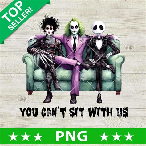 You Can T Sit With Us Beetlejuice Png Beetlejuice Jack Skellington