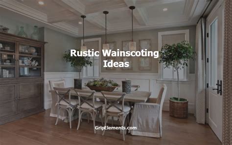 Rustic Wainscoting Ideas Grip Elements