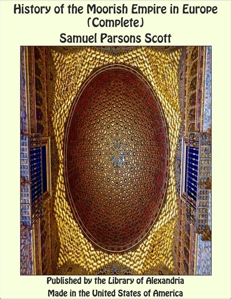 History of the Moorish Empire in Europe (Complete) eBook by Samuel Parsons Scott - EPUB ...