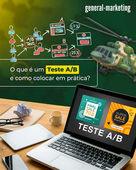 O que é um teste A B e como colocar em prática General Marketing