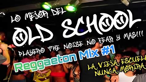 Los Inicios Del Reggaeton La VIEJA ESCUELA Mix 1 Puerto Rico