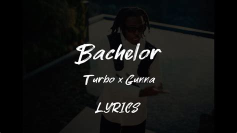 Turbo X Gunna Bachelor Lyrics Youtube