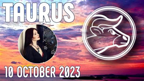 Taurus 𝐁𝐢𝐠 𝐒𝐮𝐬𝐩𝐫𝐢𝐬𝐞 Horoscope For Today October 10 2023 Tarot