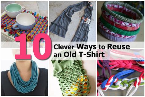 10 Clever Ways To Reuse An Old T Shirt