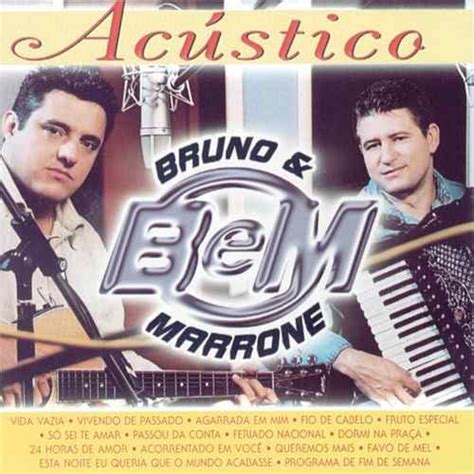 Bruno E Marrone Acústico Álbum De Bruno E Marrone Letrascom