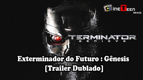 O Exterminador do Futuro Gênesis Trailer Dublado YouTube