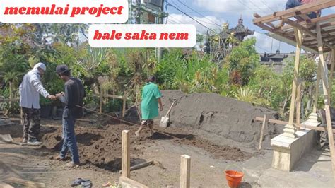 Memulai Project Bale Saka Nem Oleh Undagi Bali Cv Mulia Bali Style