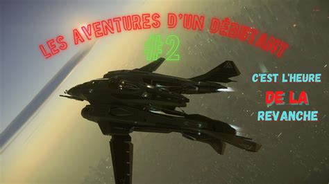 L Heure De La Revanche A Sonn Star Citizen Les Aventures D Un