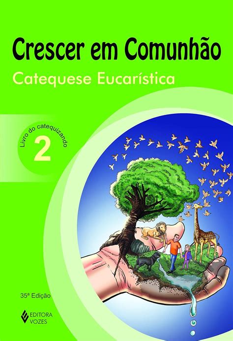 Crescer em comunhão catequese eucarística Livro do catequizando