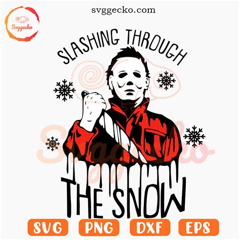 Slashing Through The Snow SVG, Michael Myers Christmas SVG, Funny ...