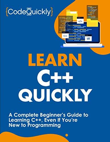 Learn C Quickly A Complete Beginners Guide To Learning C Even If