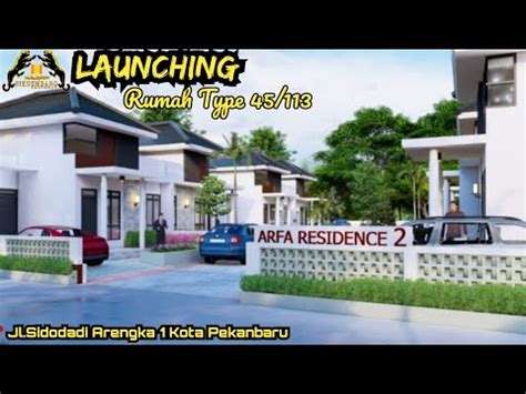 Launching Rumah Type Dikota Pekanbaru Youtube