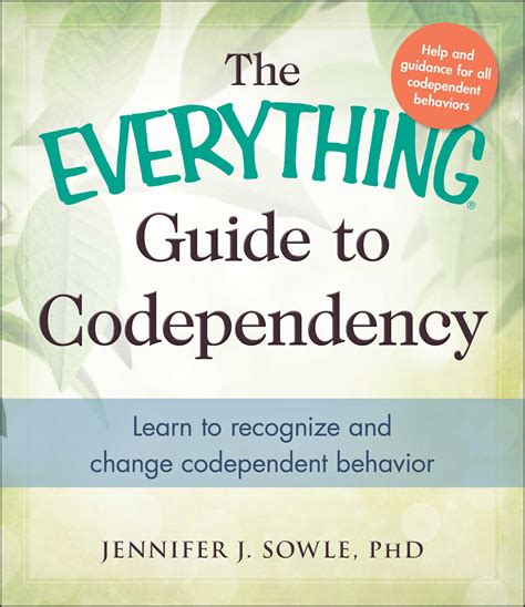 The Everything Guide To Codependency Book By Jennifer Sowle