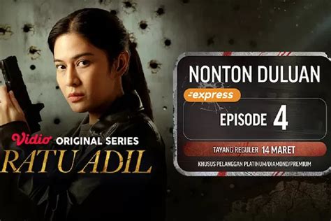 Link Nonton Dan Dowload Serial Ratu Adil Episode 4 Di Vidio Express