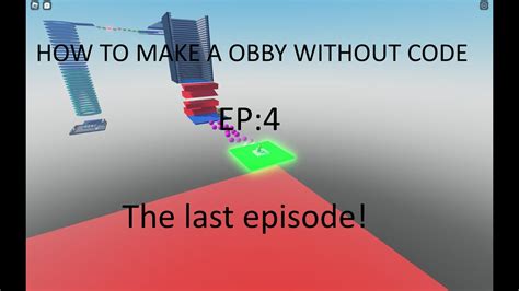 How To Make A Obby Without Code In Roblox Studio Ep And The Last