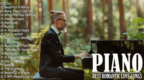 Greatest 200 Beautiful Romantic Piano Love Songs Ever Best Relaxing