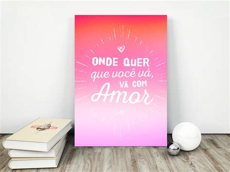 Placa Decorativa X Cm Onde Quer Que Voc V V Amor