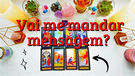 ELE A VAI ME MANDAR MENSAGEM Demora Tarot Revela YouTube