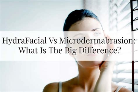 HydraFacial Vs Microdermabrasion: Which Works Best? (2023)